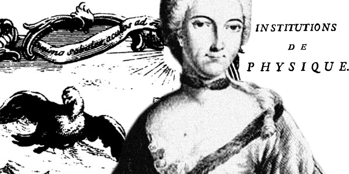 Du Châtelet’s Foundations of Physics History of Women Philosophers and Scientists